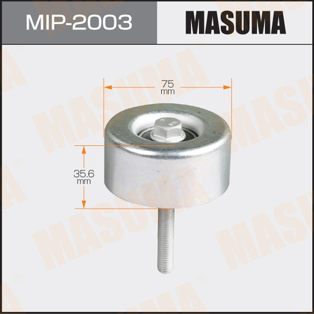 MASUMA MIP2003 Ролик обводной поликлин. ремня