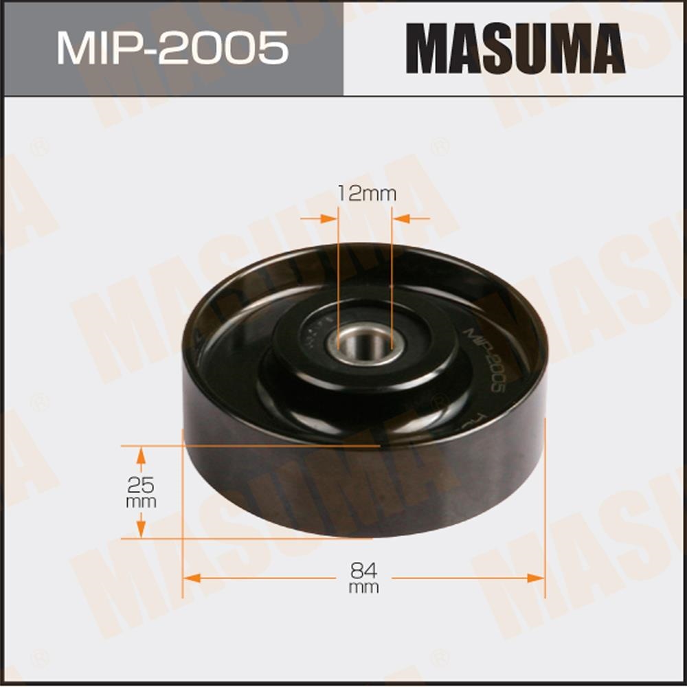 MASUMA MIP2005 Ролик натяжителя поликлин.ремня
